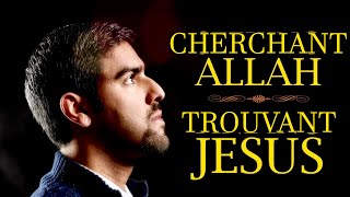 CHERCHANT ALLAH TROUVANT JESUS  Nabeel Qureshi  Traduction Maryline Orcel [upl. by Anawqahs]