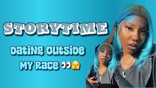 StoryTime Dating Outside My Race My Experience wa Yt Man 👀 Would I Do It Again 🤔 [upl. by Tepper]