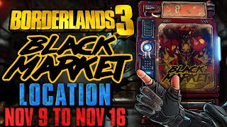 Black Market Vending Machine Location November 9 2023  GOD ROLL SAVE  Borderlands 3 [upl. by Nored172]