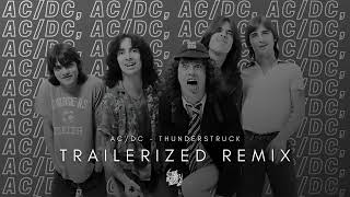 ACDC  Thunderstruck  TRAILERIZED REMIX [upl. by Garrek397]