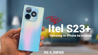 Itel S23 Unboxing And Review with Price In Pakistan and India [upl. by Sheba]