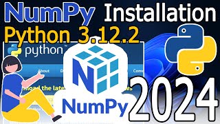 How to Install Numpy on Python 3122 on Windows 1011  2024 Update  Complete Guide [upl. by Ginni]