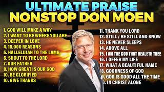 ✝️ Ultimate Don Moen Praise And Worship Collection 🙏 Non Stop Gospel Playlist [upl. by Nylimaj974]