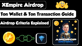 XEmpire Airdrop Ton Wallet connection amp Airdrop Criteria Explained [upl. by Seidule]