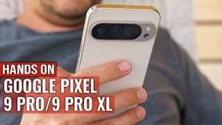 Google Pixel 9 Pro amp 9 Pro XL HANDS ON Two Sizes Are Better Than One [upl. by Sorazal]