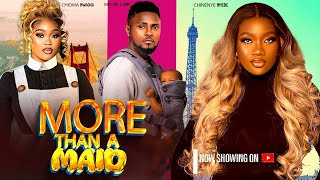 MORE THAN A MAID  MAURICE SAM CHIOMA NWAOHA CHINENYE NNEBE 2024 LATEST NIGERIAN LOVE MOVIE [upl. by Naltiak305]