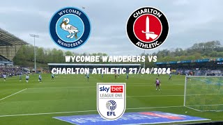 LAST GAME OF OUR WORST EVER SEASON  Wycombe Wanderers 10 Charlton Athletic 27042024 [upl. by Nnylatsirk]