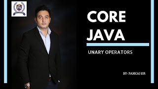 1 Unary operators in Core Java by Pankaj Sir [upl. by Wehtta]