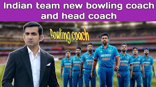 Indian team New bowling coach and head Coach🔥l [upl. by Marie]