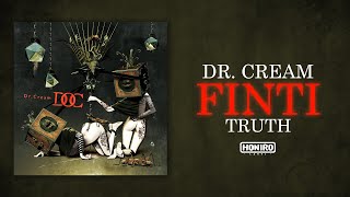 DRCREAM ft TRUTH  FINTI  LYRIC VIDEO [upl. by Ruon245]