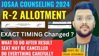 JOSAA Counseling 2024 Round 2 allotment Big change in schedule 😱  What to do after results  josaa [upl. by Martguerita]