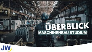 Das Maschinenbau Studium im Überblick [upl. by Doralyn]