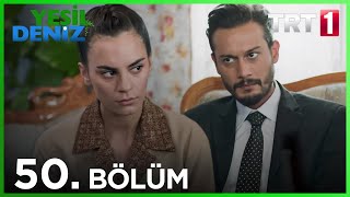 50 Bölüm “Ne bir macera ne bi aksiyonquot  Yeşil Deniz 1080p [upl. by Egdirdle]