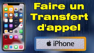 Comment faire un transfert dappel sur iPhone dévier et transférer un appel [upl. by Weathers]