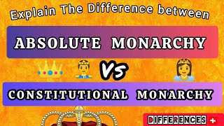 Difference Between Constitutional Monarchy vs Absolute Monarchy monarchy monarchs [upl. by Paluas]