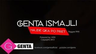 Genta Ismajli  Hajde Qka Po Pret Remix [upl. by Dreher]