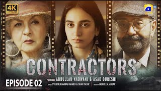 Contractors Episode 02 Eng Sub  Shamim Hilaly  Maham Shahid  Muhammad Ahmed  11th April 2024 [upl. by Mundy13]