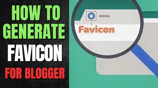 How to Generate a Favicon  How to Add Favicon in Blogger [upl. by Goldarina]