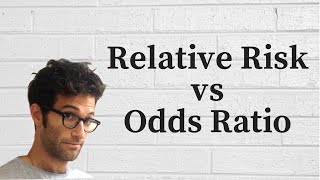 Relative Risk vs Odds ratio [upl. by Ydniw]