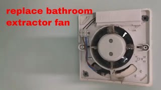 Replace bathroom extractor fan [upl. by Enyt]