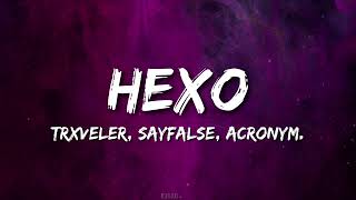 TRXVELER Sayfalse acronym  HEXO  PHONK [upl. by Drawe780]