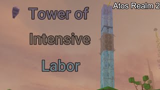 Atos Tower of Intensive Labor [upl. by Renrut]