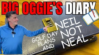 A ROUND WITH OGGIE NEIL NOT NEAL Big Oggies Diary [upl. by Bayless]