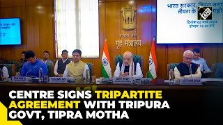 Centre signs Tripartite agreement with Tripura govt Tipra Motha in Delhi [upl. by Asha580]