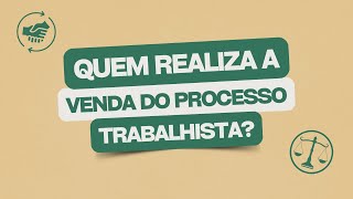 Quem realiza a venda do processo trabalhista O cliente ou o advogado [upl. by Suriaj584]