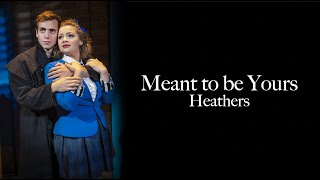 Meant to be Yours  Heathers  Sing as JD WestEnd [upl. by Pinelli]