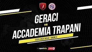 Geraci  Accademia Trapani LIVE  Eccellenza Sicilia  Diretta Calcio [upl. by Ettenyl349]