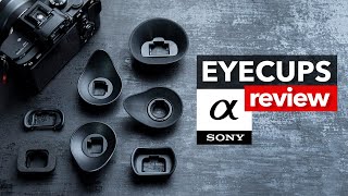 Testing all SONY EYECUPS  Buyers Guide Review [upl. by Lemuelah]