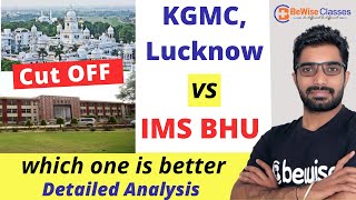 Comparison of IMS BHU vs KGMU Lucknow Cut OFF 2021 Which College is better  Detailed Analysis [upl. by Goldenberg]