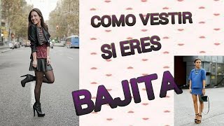 COMO VESTIRTE SI ERES MUY BAJITA [upl. by Baecher]