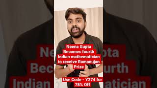 Neena Gupta Becomes fourth Indian Mathematician to receive the Ramanujan Prize shorts latestnews [upl. by Hannej]