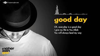 Maher Zain  Good Day Karaoke [upl. by Retrac]