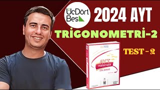 TRİGONOMETRİ  2  TEST2  2023  2024  345 AYT MATEMATİK ÇÖZÜMLERİ [upl. by Eidolem]