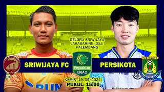 🔴LIVE SCORE Sriwijaya FC vs Persikota Tangerang Liga 2 2024 [upl. by Auhoj585]