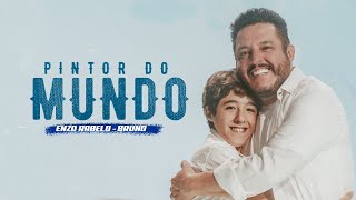 Pintor do Mundo  Enzo Rabelo Bruno Clipe Oficial [upl. by Nosnah]