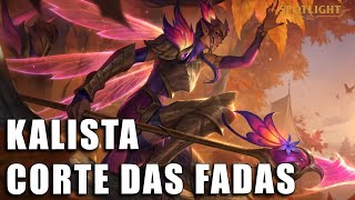 Kalista Corte das Fadas Skin Spotlight COMPLETO [upl. by Lemcke]