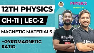 12th Physics  Chapter 11  Magnetic Materials  Lecture 2  Gyromagnetic Ratio  Maharashtra Board [upl. by Oniskey43]