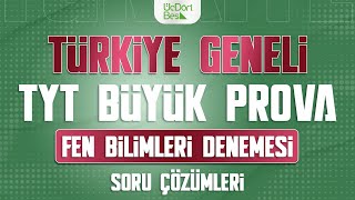 ÃœÃ‡ DÃ–RT BEÅ YAYINLARI TÃœRKÄ°YE GENELÄ° TYT BÃœYÃœK PROVA  FEN BÄ°LÄ°MLERÄ° Ã‡Ã–ZÃœMLERÄ° [upl. by Eemiaj712]