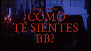 💎Kianny Versacce  ¿CÓMO TE SIENTES BB Prod by ComplexOTW Official Video [upl. by Norine218]