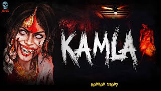 Kamla  कमला  Indian Horror Story  Hindi horror stories  bhootiya kahaniya  skulltalesofficial [upl. by Acinoj]