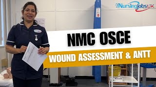 NMC OSCE Wound Assessment and ANTT [upl. by Edya]