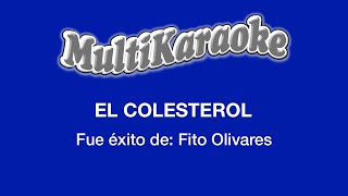 El Colesterol  Multikaraoke  Fue Éxito De Fito Olivares [upl. by Valsimot]