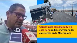 bobadiCarnaval de Veracruz 2024 a esta hora podrás ingresar a los conciertos en la Macroplazalla [upl. by Perusse]