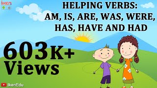 Learn about Helping Verbs Am Is Are Was Were Has Have Had  iKen  iKen Edu  iKen App [upl. by Emylee]