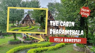 Beautiful Villa  Homestay  The Cabin Dharamshala  Himachal Pradesh  Hidden Place [upl. by Snahc]