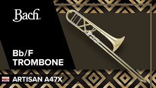 FEATURES 🇬🇧 🎶 Vincent Bach BbFTenor A47X Artisan Trombone [upl. by Edijabab]